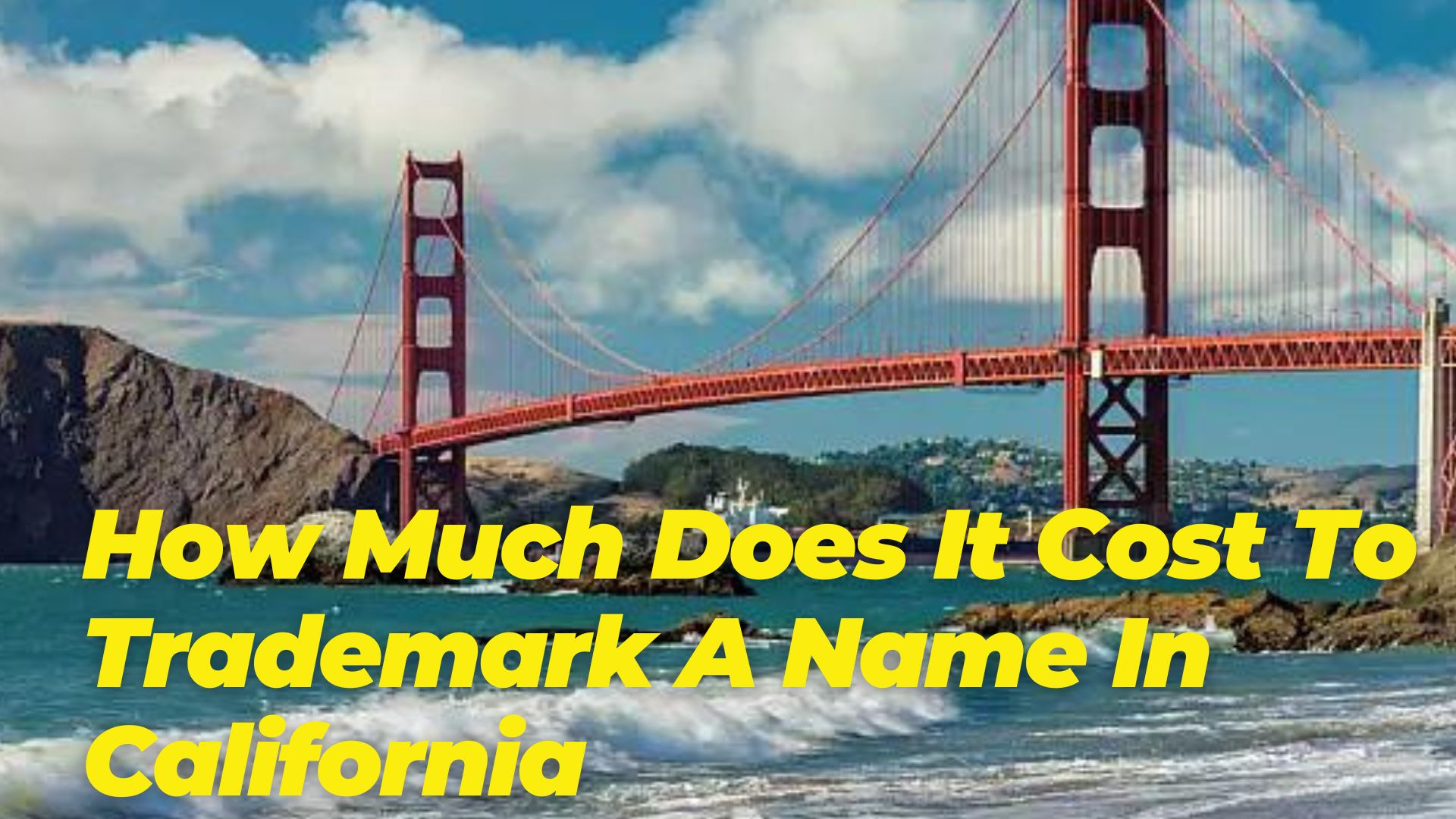 How Much Does It Cost To Trademark A Name In California