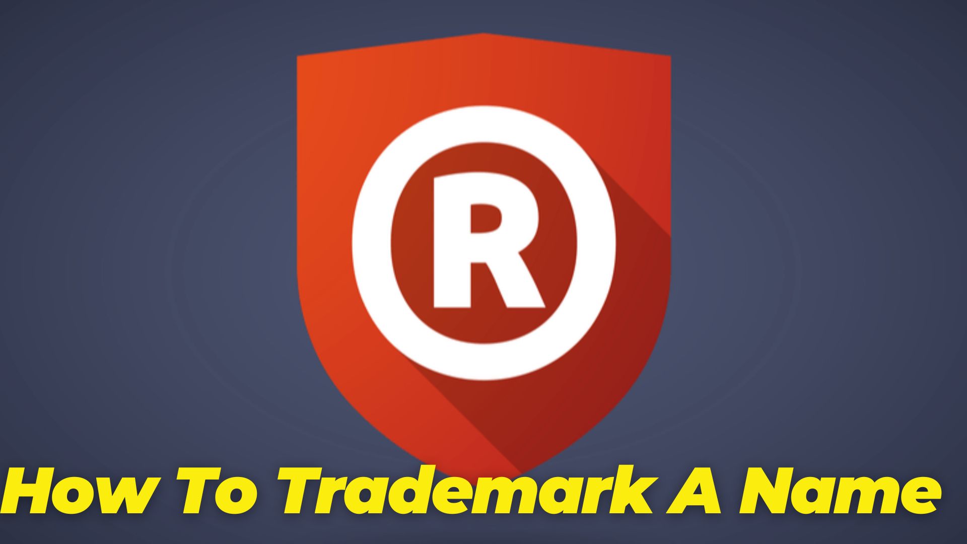 How To Trademark A Name?