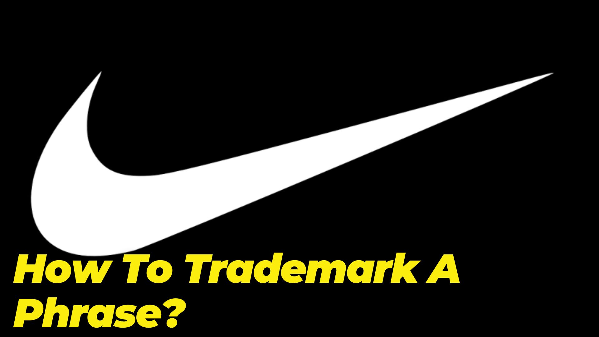 How To Trademark A Phrase?