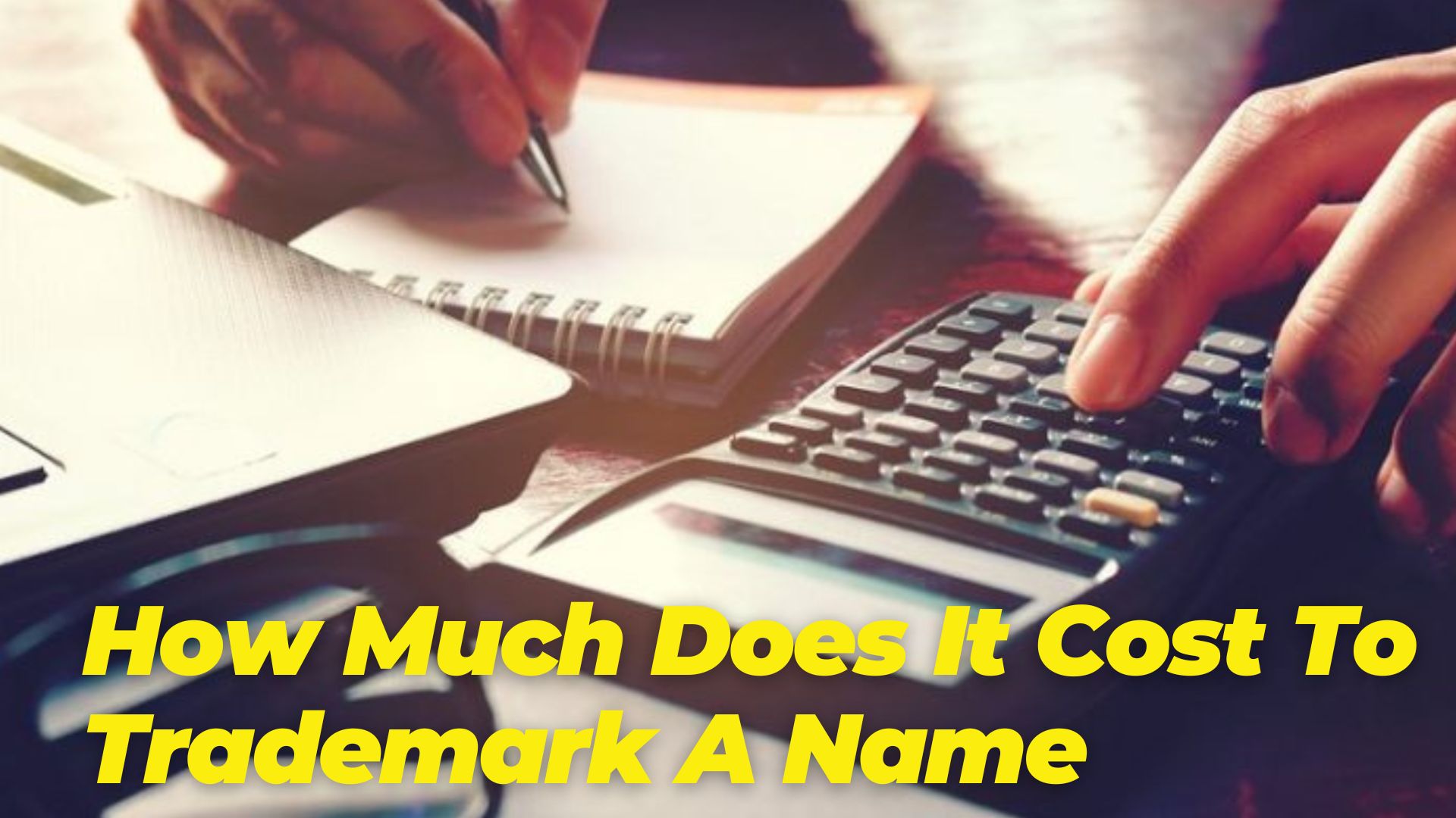 How Much Does It Cost To Trademark A Name