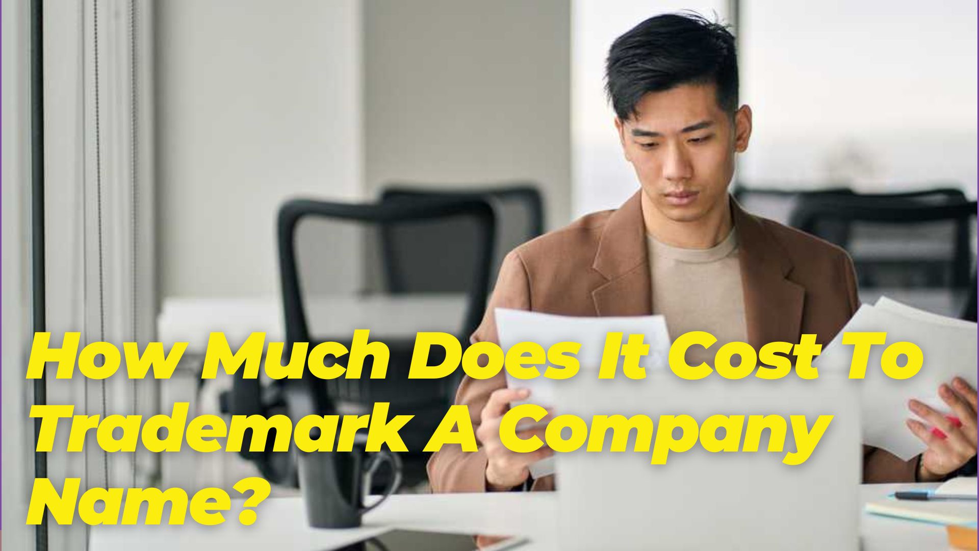 How Much Does It Cost To Trademark A Company Name?