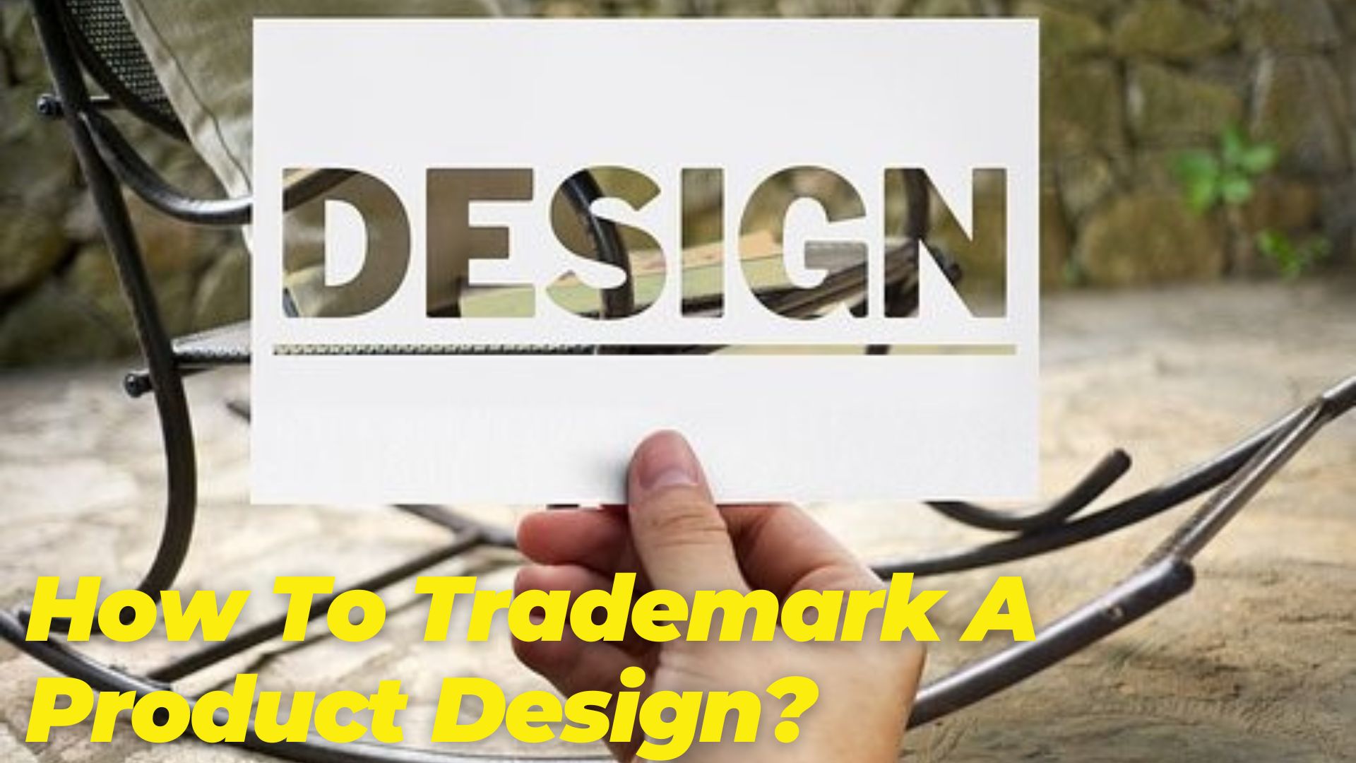 How To Trademark A Product Design?