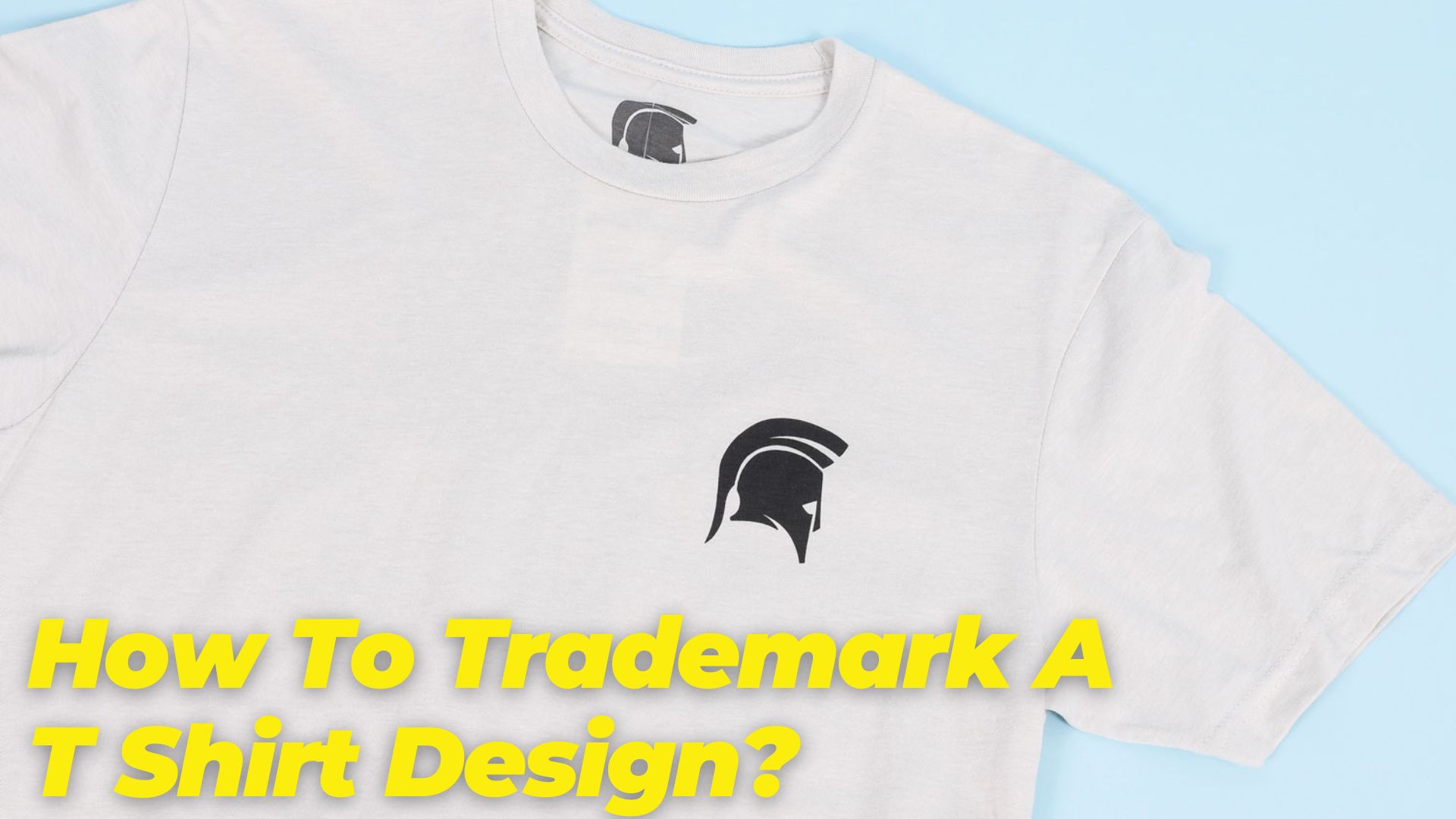 How To Trademark A T Shirt Design