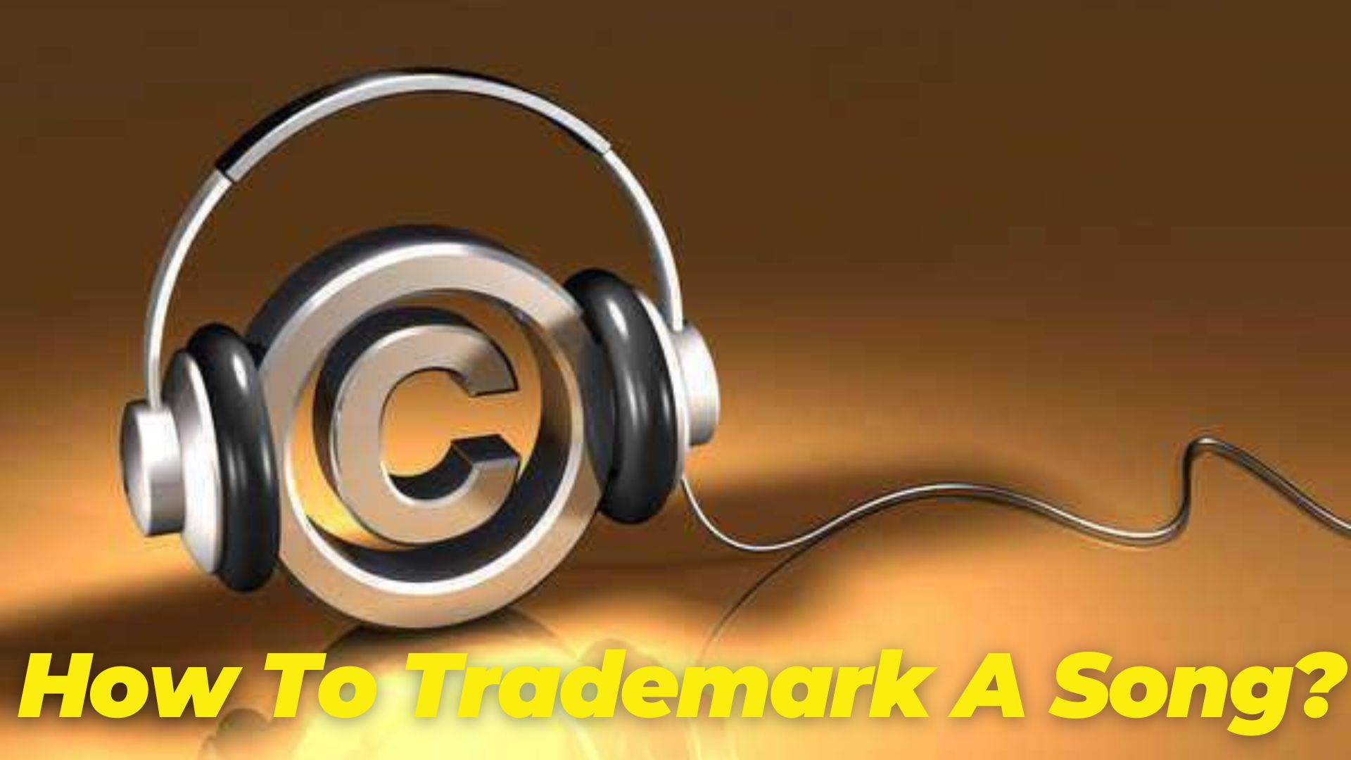 How To Trademark A Song