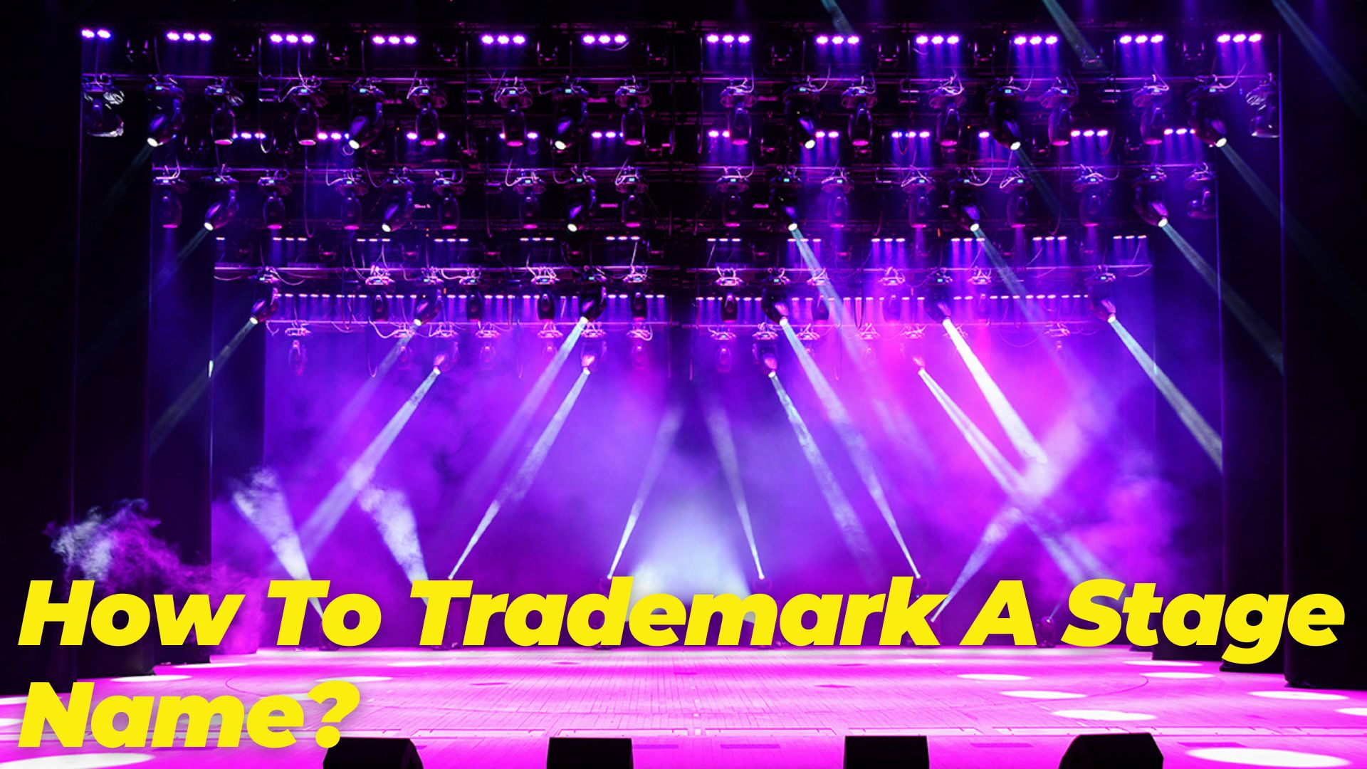 How To Trademark A Stage Name